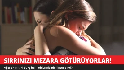 Sırrınızı Mezara Götürüyorlar! Ağzı En Sıkı 4 Burç Belli Oldu