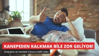Kanepeden Kalkmak Bile Zor Geliyor! En Tembel 4 Burç Belli Oldu
