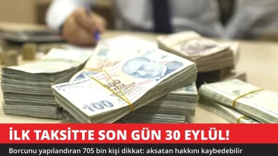 Borcunu Yapılandıran 705 Bin Kişi Dikkat! İlk Taksitte Son Gün 30 Eylül