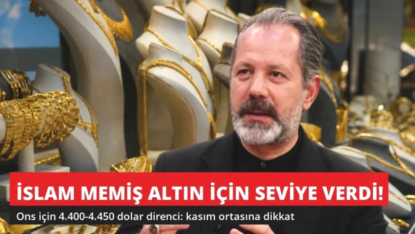 İslam Memiş Altın İçin Seviye Verdi! Kasım Ortasına Dikkat Çekti