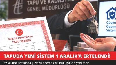 Tapuda Yeni Sistem 1 Aralık'a Ertelendi! Ev Satışında Para Elden Verilmeyecek