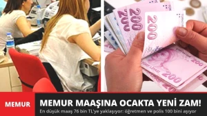 Memur Maaşına Ocakta Yeni Zam! En Düşük Maaş 76 Bin TL'ye Yaklaşıyor