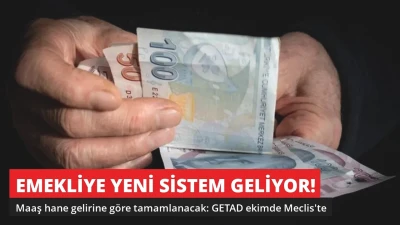 Emekliye Yeni Sistem Geliyor! Maaş Hane Gelirine Göre Tamamlanacak