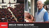 Meclis Yarın Açılıyor! Emeklinin Gözü Bu Tekliflerde