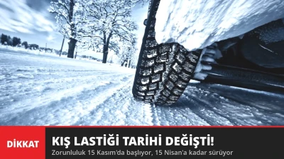 Kış Lastiği Tarihi Değişti! Zorunluluk 15 Kasım'da Başlıyor