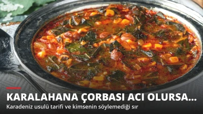 Karalahana Çorbası Acı Oluyorsa Dikkat! Karadeniz Usulü Tarifi