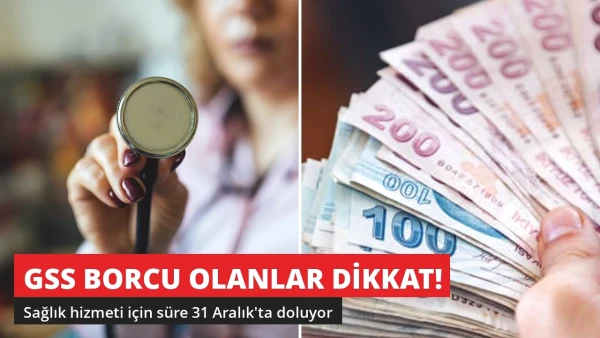 GSS Borcu Olanlar Dikkat! Sağlık Hizmeti İçin Süre 31 Aralık'ta Doluyor