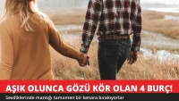 Aşık Olunca Gözü Kör Olan 4 Burç! Sevdiklerinde Mantık Susuyor