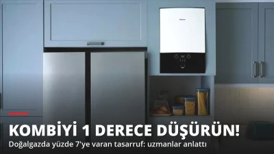 Kombiyi 1 Derece Düşürün! Faturada Yüzde 7 Tasarruf Ediliyor