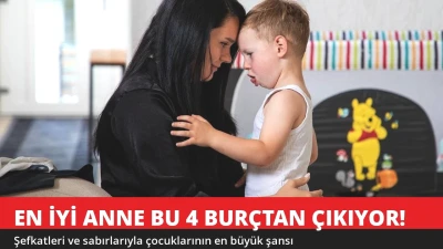 En İyi Anne Bu 4 Burçtan Çıkıyor! Çocuklarının En Büyük Şansı