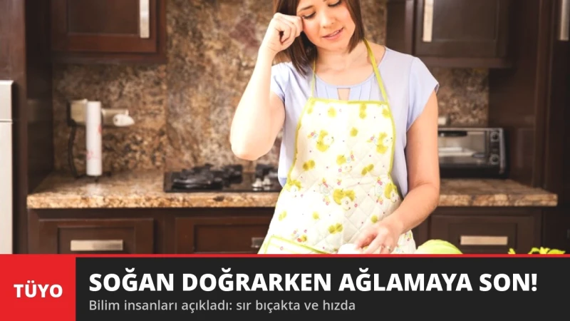 Soğan Doğrarken Ağlamaya Son! Bilim İnsanları Sırrı Açıkladı
