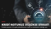 Kredi Notunuz Düşükse Dikkat! Puanı Yükseltmenin 6 Yolu
