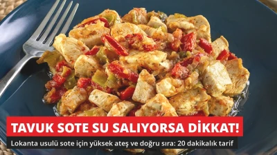 Tavuk Sote Su Salıyorsa Dikkat! Lokanta Usulü 20 Dakikalık Tarif