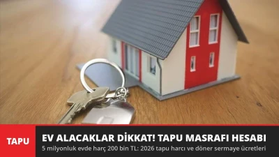 Ev Alacaklar Dikkat! 5 Milyonluk Evde Tapu Masrafı 200 Bin TL