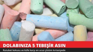 Dolabınıza 5 Tebeşir Asın! Rutubet Kokusu ve Küf Bir Daha Olmuyor