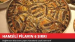 Hamsili Pilav Dağılıyorsa Dikkat! Karadeniz Usulünün 6 Sırrı