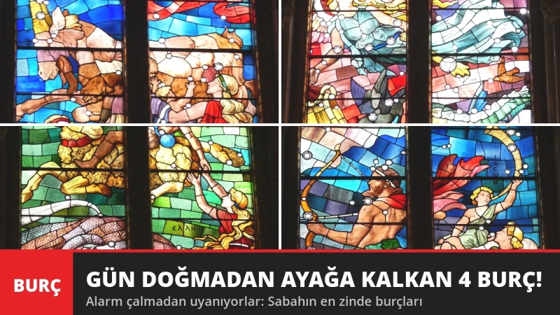 Gün Doğmadan Ayağa Kalkan 4 Burç! Alarm Çalmadan Uyanıyorlar