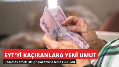 EYT'yi 1 Günle Kaçıranlara Yeni Umut! Kademeli Emeklilikte Bakanlık Teması