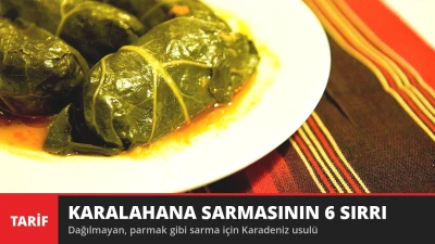 Karalahana Sarması Dağılıyorsa Dikkat! Karadeniz Usulünün 6 Sırrı